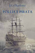 Follia e pirata