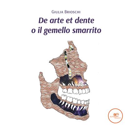 De arte et dente o il gemello smarrito - Giulia Brioschi - copertina