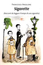 Sigarette (Racconti da leggere il tempo di una sigaretta)