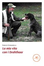 La mia vita con i Drahthaar