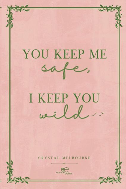 You keep me safe I keep you wild - Crystal Melbourne - copertina