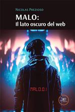 Malo: il lato oscuro del web