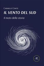 Il vento del Sud. Il moto della storia