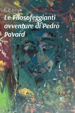 Le filosofeggianti avventure di Pedro Pavard