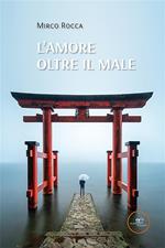 L' amore oltre il male