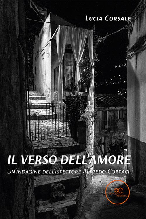 Il verso dell'amore. Un'indagine dell'ispettore Alfredo Corpaci - Lucia Corsale - copertina