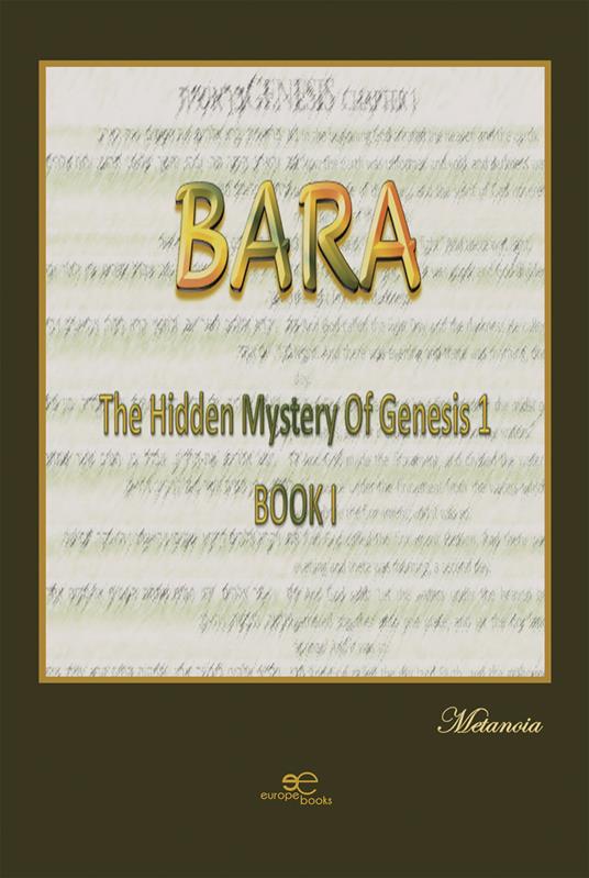 Bara. The hidden mystery of genesis 1 - Metanoia - copertina