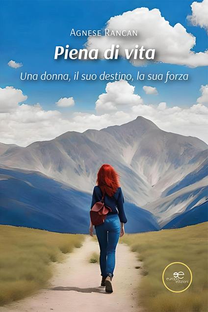 Piena di vita. Una donna, il suo destino, la sua forza - Agnese Rancan - copertina