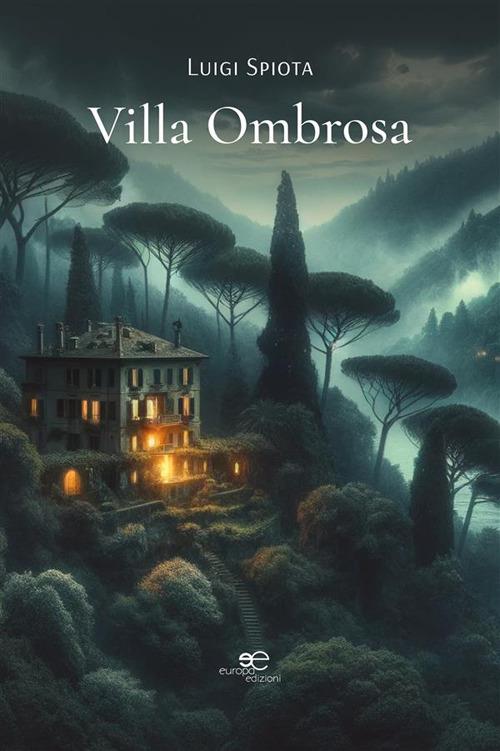 Villa ombrosa - Luigi Spiota - ebook