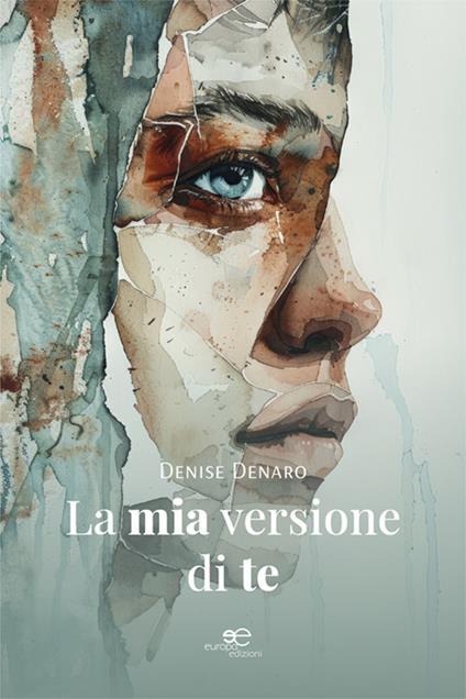 La mia versione di te - Denise Denaro - copertina