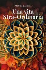 Una vita stra-ordinaria