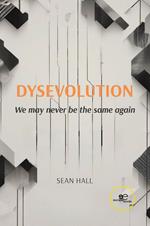 Dysevolution