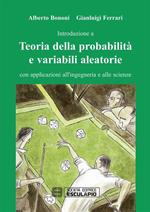 Teoria della probabilità e variabili aleatorie. Con applicazioni all'ingegneria e alle scienze