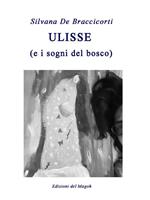 Ulisse (e i sogni del bosco)