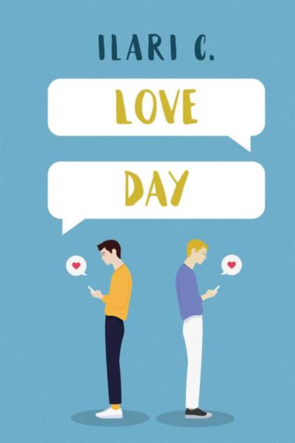 Love day. Il coraggio di scegliere - Ilari C. - copertina