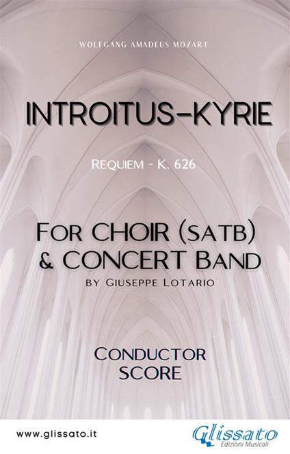 Introitus/Kyrie. Choir & concert band. Requiem K. 626. Partitura - Wolfgang Amadeus Mozart - ebook