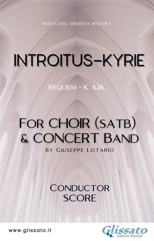 Introitus/Kyrie. Choir & concert band. Requiem K. 626. Partitura - Wolfgang Amadeus Mozart - ebook