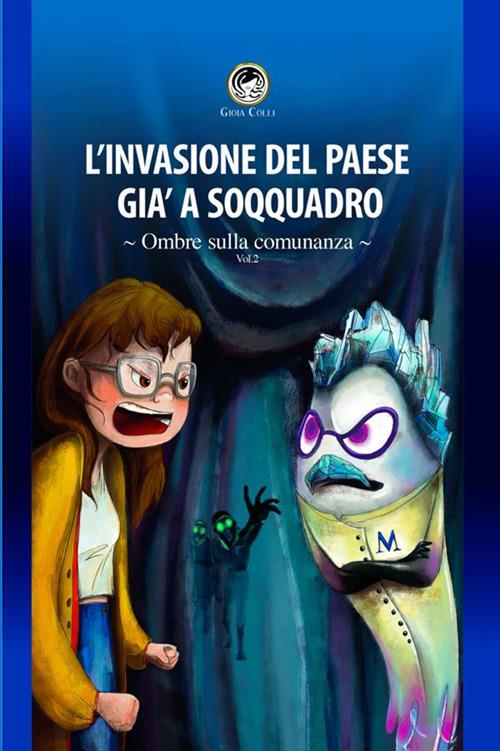 Ombre sulla comunanza. L'invasione del paese già a soqquadro. Vol. 2 - Gioia Colli - copertina