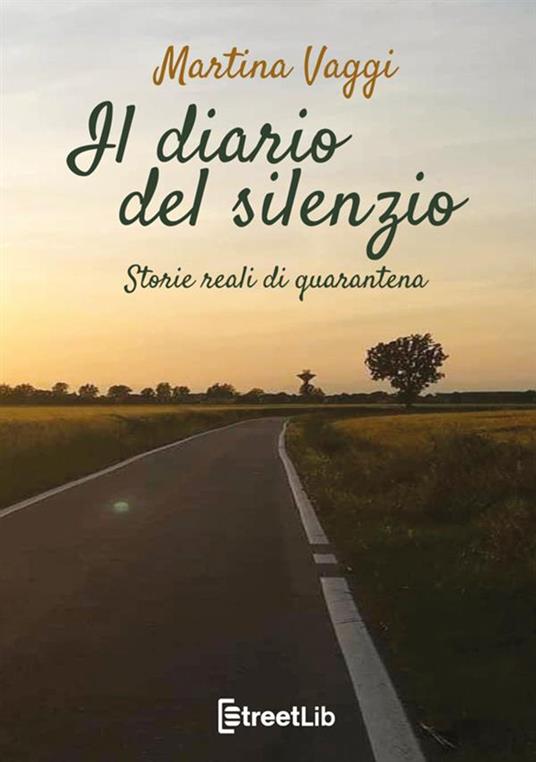 Il diario del silenzio. Storie reali di quarantena - Martina Vaggi - copertina