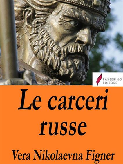 Le carceri russe - Vera Nikolaevna Figner - ebook