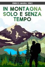 In montagna solo e senza tempo