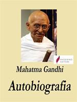 Mahatma Gandhi. Autobiografia