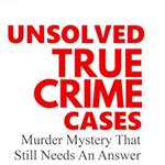 Unsolved True Crime Cases
