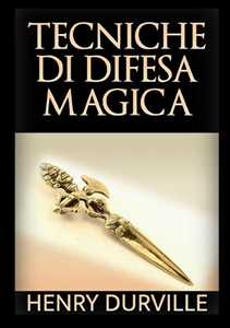 Libro Tecniche di difesa magica Henry Durville