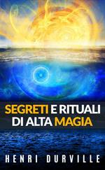 Segreti e rituali di alta magia