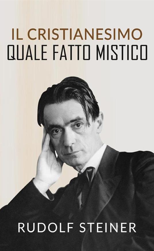 Il cristianesimo quale fatto mistico - Rudolf Steiner - copertina