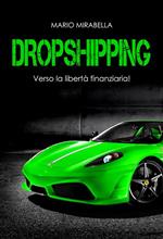 Dropshipping. Verso la libertà finanziaria!