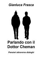 Parlando con il dottor Cheman