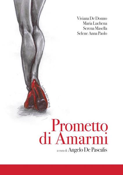 Prometto di Amarmi - Angelo De Pascalis,Maria Luchena,Viviana De Donno - copertina