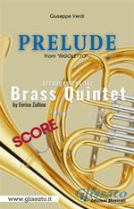 Prelude (Rigoletto). Brass Quintet. Score. Partitura