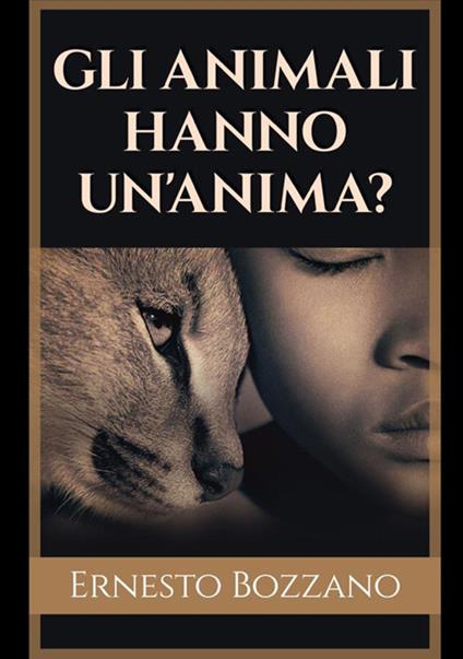 Gli animali hanno un'anima - Ernesto Bozzano - copertina