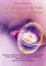 La quintessenza dei Veda per l'evoluzione dell'uomo del terzo millennio