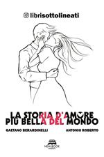 La storia d'amore più bella del mondo