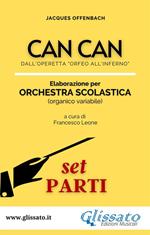 Can Can. Spartiti per orchestra scolastica (set parti). Dall'operetta «Orfeo all'Inferno»