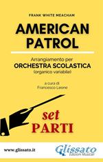 American Patrol. Orchestra scolastica (SMIM). Parti