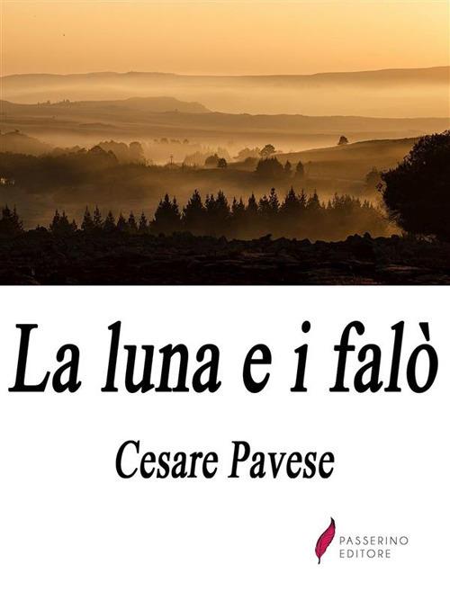 La luna e i falò - Cesare Pavese - ebook