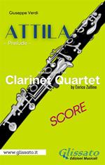 Attila (prelude). Clarinet quartet score. Partitura