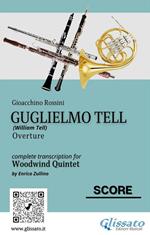 Guglielmo Tell (overture). William Tell. Woodwind quintet. Score. Partitura