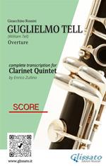 Guglielmo Tell. William Tell (overture) Clarinet quintet. Score. Partitura
