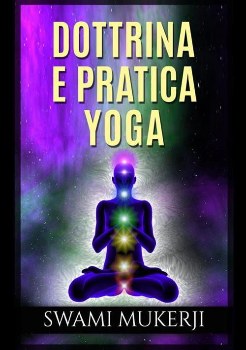 Dottrina e pratica yoga - Swami Mukerji - copertina