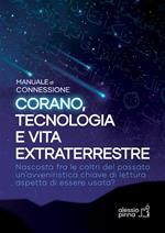 Corano, tecnologia e vita extraterrestre. Manuale di connessione