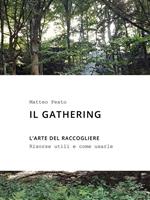 Il gathering. L'arte del raccogliere