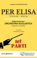 Per Elisa. Spartiti per orchestra scolastica (set parti). Für Elise - WoO 59