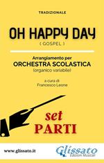 Oh Happy Day. Spartiti per orchestra scolastica (set parti). Gospel