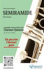 Semiramide. Overture. Clarinet Quintet. Eb piccolo Clarinet part. Parte di clarinetto piccolo Mib