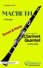 Macbeth. Prelude. Clarinet Quintet (parts & score). Partitura e parti